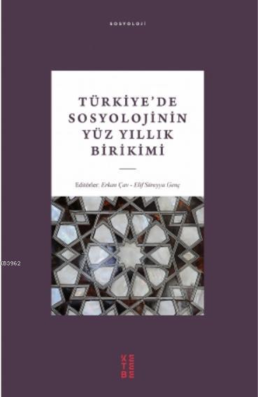 Türkiye de Sosyolojinin Yüz Yıllık Birikimi