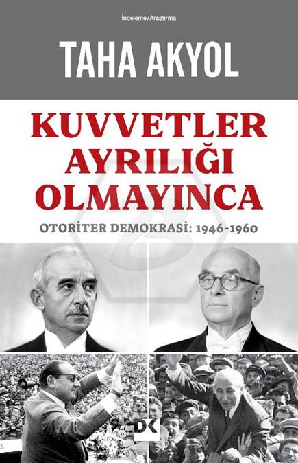 Kuvvetler Ayrılığı Olmayınca Otoriter Demokrasi: 1946-1960