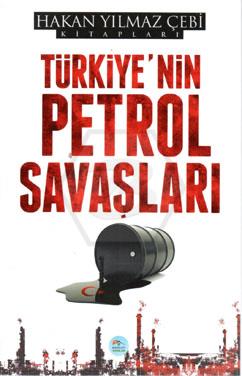 Türkiye nin Petrol Savaşları 