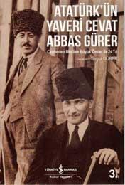 Atatürk Ün Yaveri Cevat Abbas Gürer