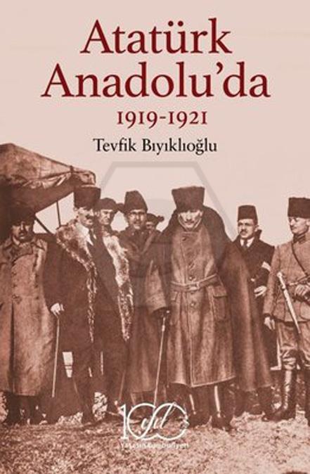 Atatürk Anadoluda 1919-1921