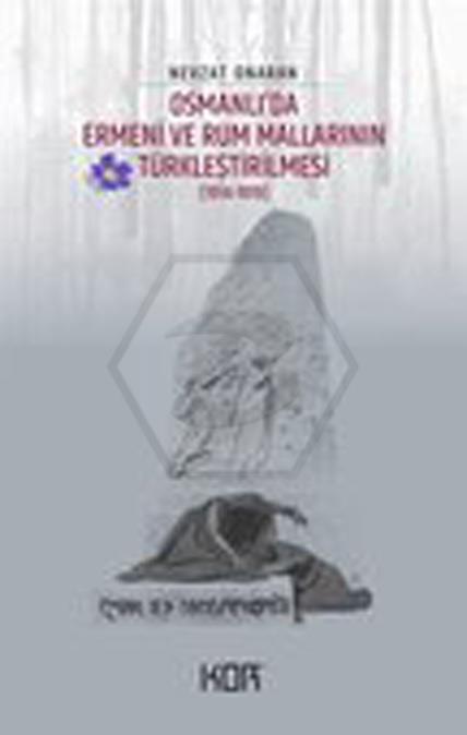 Osmanlıda Ermeni ve Rum Mallarının Türkleştirilmesi (1914-1919) - Emval-i Metrukenin Tasfiyesi 1