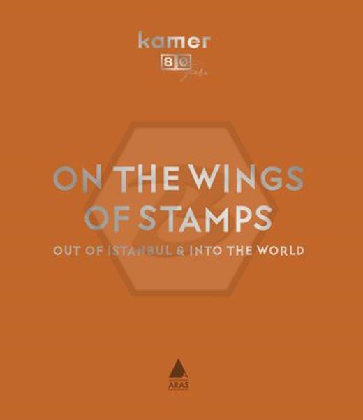 On The Wings Of Stamps Out Of Istanbul Into The World Pulun Kanadında İstanbuldan Dünyaya