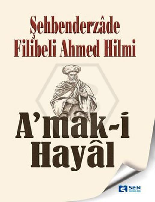 Amak-ı Hayal - Şehbenderzade Filibeli Ahmed Hilmi