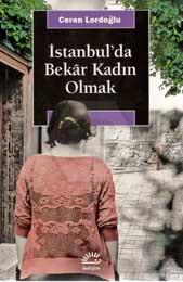 İstanbulda Bekar Kadın Olmak