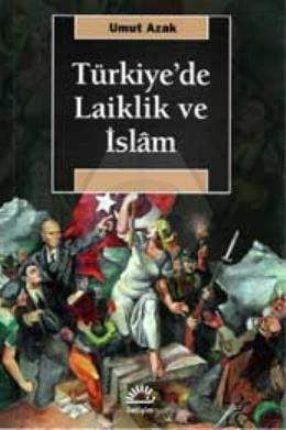 Türkiye de Laiklik ve İslam