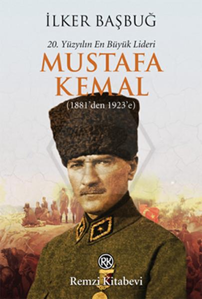 Mustafa Kemal (20.Yüzyılın En Büyük Lideri)