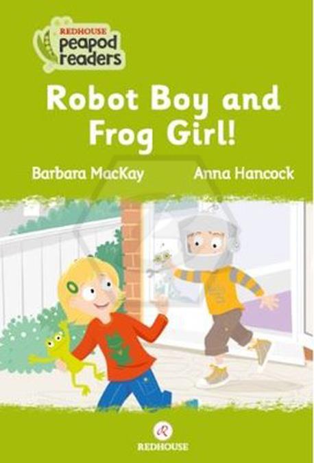 Peapod Readers -2: Robot Boy and Frog Girl