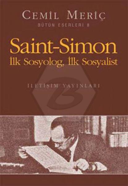 Saint Simon: İlk Sosyolog, İlk Sosyalist