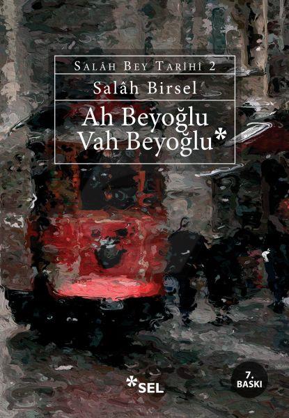 Ah Beyoğlu Vah Beyoğlu - SalAh Bey Tarihi - 2