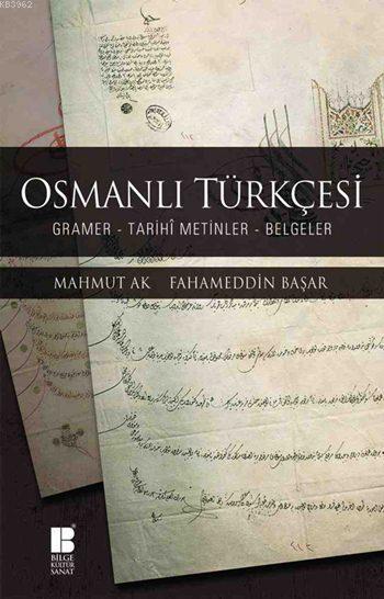 Osmanlı Türkçesi-Gramer-Tarihi Metinler-Belgeler