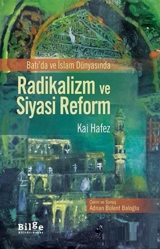 Radikalizm ve Siyasi Reform-Batıda ve İslam Dünyasında