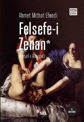 Felsefe-i Zenan (Osmanlıca orijinali ile birlikte)