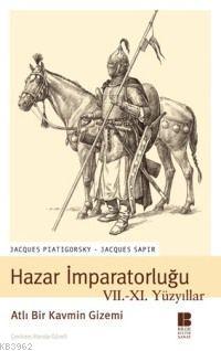 Hazar İmparatorluğu VII.-XI. Yüzyıllar