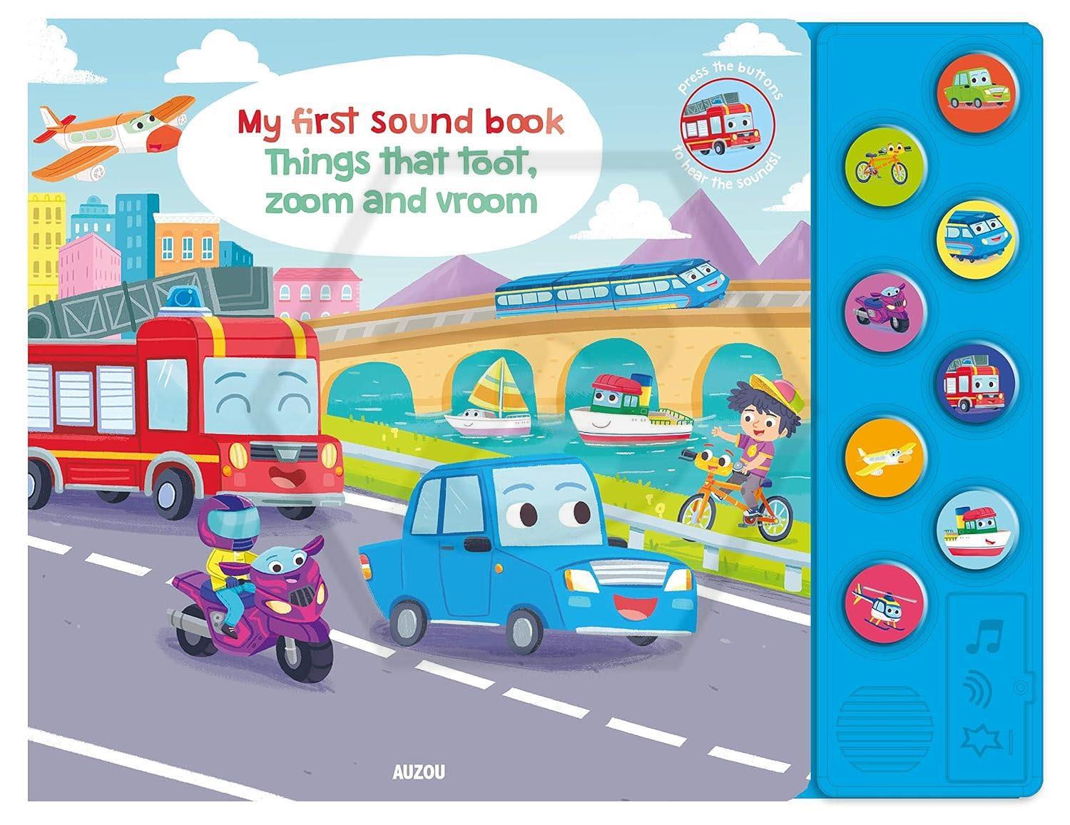 My First Sound Book - Things That Toot, Zoom And Vroom