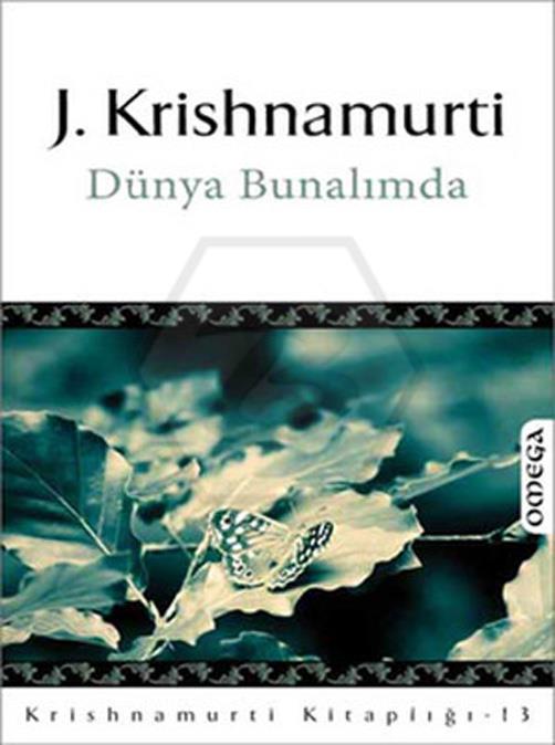 Krishnamurtı Kit 13 - Dünya Bunalımda
