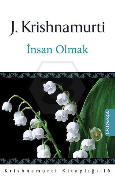 Krishnamurtı Kit 16 - İnsan Olmak