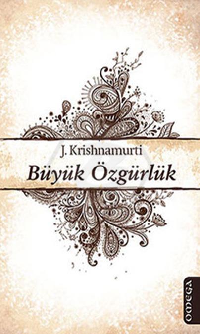 Krishnamurtı Kit 15 - Büyük Özgürlük