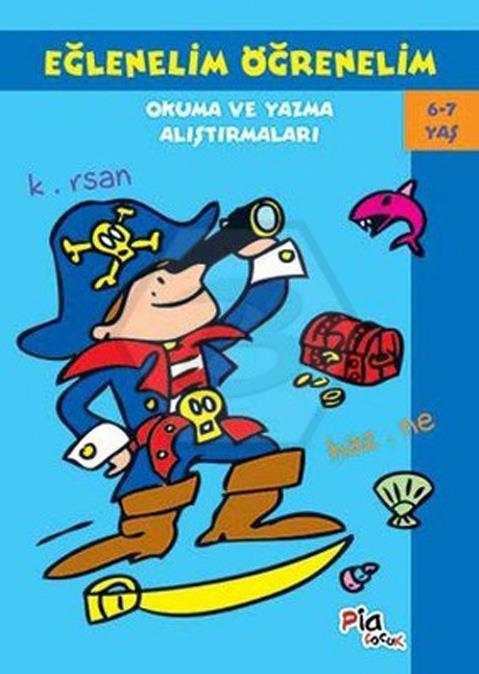 Eğlenelim Öğrenelim Okuma Ve Yazma (6 - 7 Yaş)
