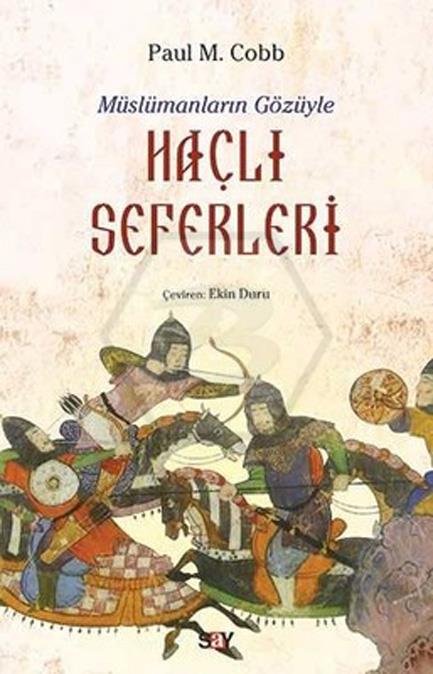 Müslümanların Göz.Haçlı Seferleri -  