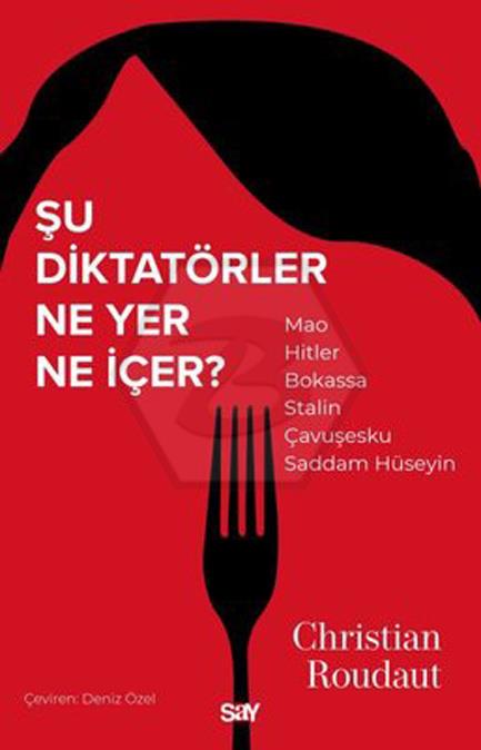 Şu Diktatörler Ne Yer Ne İçer