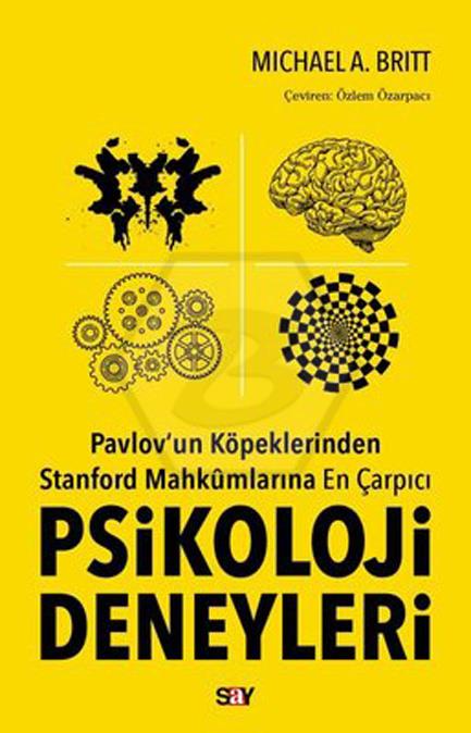 Pavlovun Köpeklerinden Stanford Mahkumlarına En Çarpıcı Psikoloji Deneyleri Kitabı