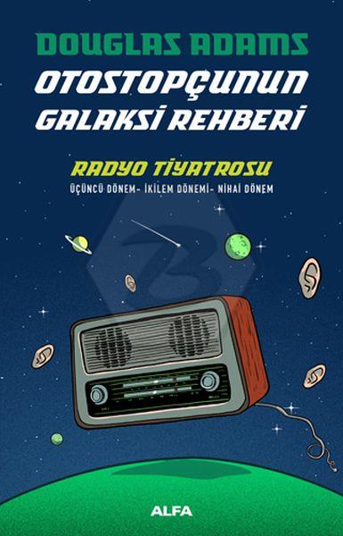 Otostopçunun Galaksi Rehberi - Radyo Tiyatrosu (Ci