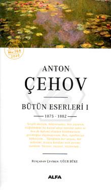 Anton Çehov - Bütün Eserleri-I / 1875-1882