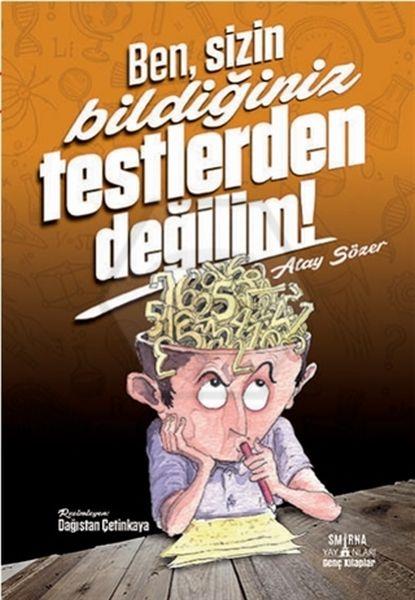 Ben Sizin Bildiğiniz Testlerden Değilim