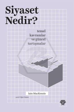 Siyaset Nedir? Temel Kavramlar ve Güncel Tartışmalar