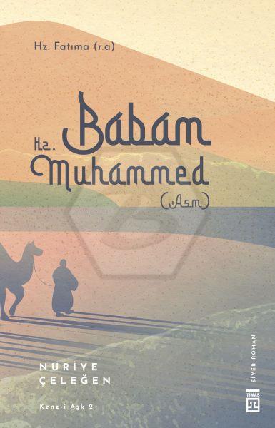 Babam Hz. Muhammed (Asm)