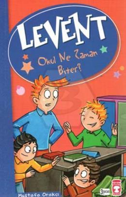 Levent Okul Ne Zaman Biter - Levent ve Tayfası 2