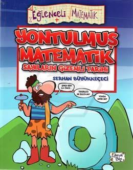 Yontulmuş Matematik - Sayıların Gizemli Tarihi