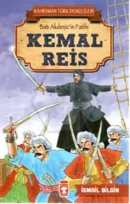 Kemal Reis - Kahraman Türk Denizcileri