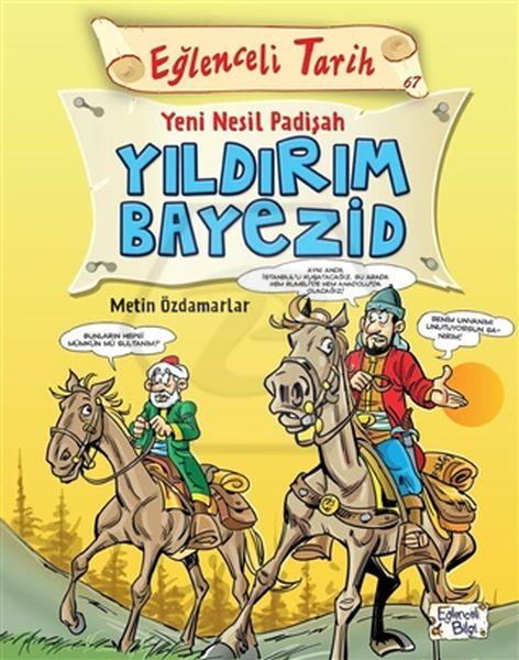 Yeni Nesil Padişah Yıldırım Bayezid