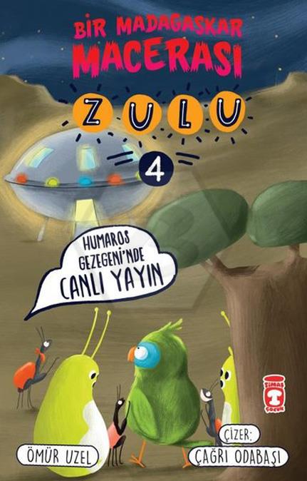 Zulu - Bir Madagaskar Macerası - Humaros Gezegeninde Canlı Yayın 4