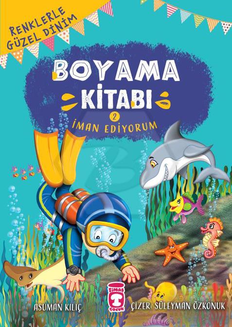 İman Ediyorum - Renklerle Güzel Dinim Boyama Kitabı