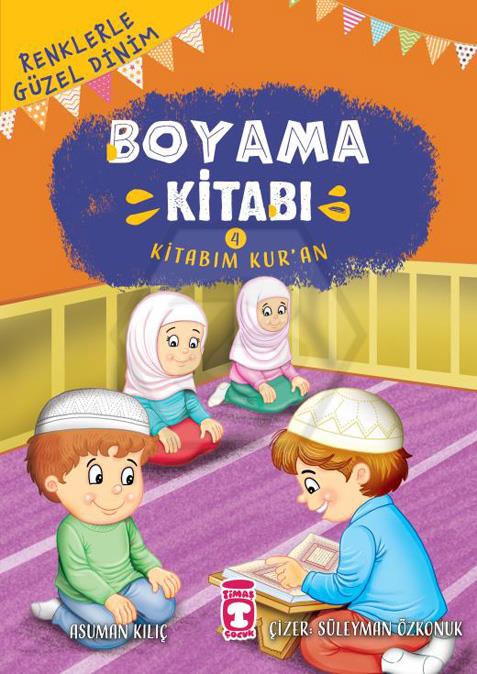 Kitabı Kuran - Renklerle Güzel Dinim Boyama Kitabı