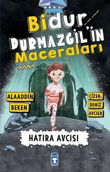 Bidur Durmazgil in Maceraları - Hatıra Avcısı