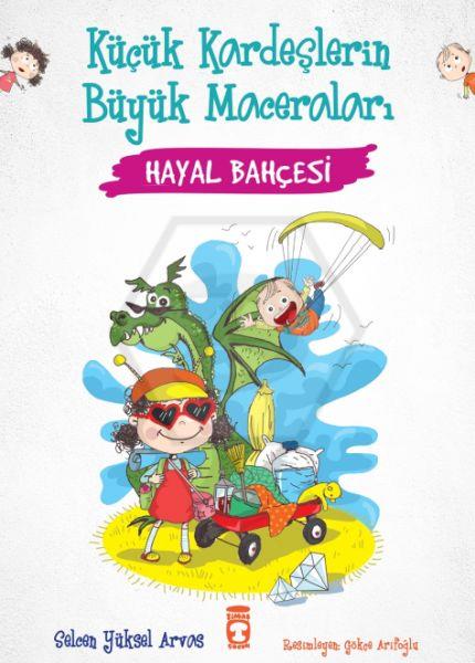 Hayal Bahçesi - Küçük Kardeşlerin Büyük Maceraları