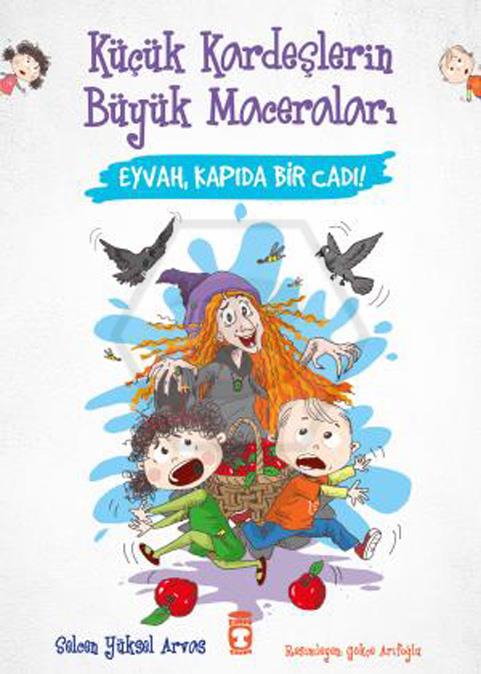 Eyvah. Kapıda Bir Cadı! - Küçük Kardeşlerin Büyük Maceraları