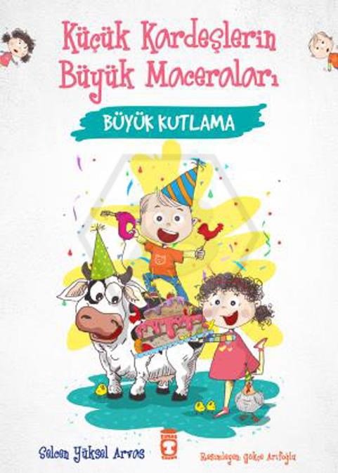 Büyük Kutlama - Küçük Kardeşlerin Büyük Maceraları