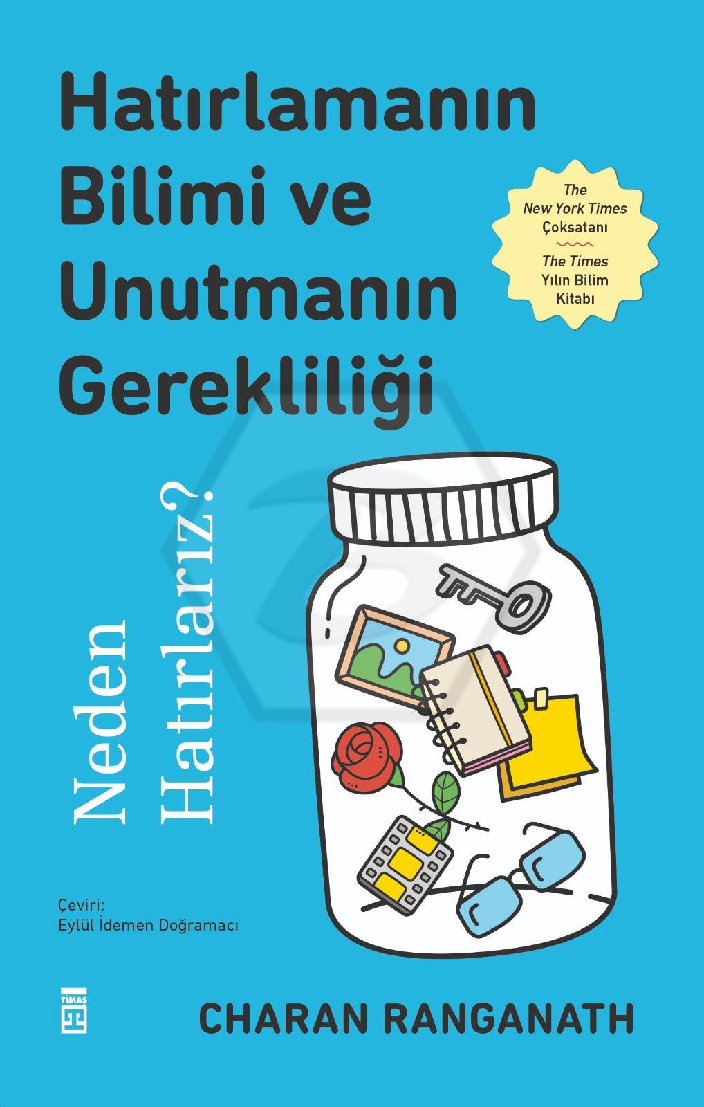 Hatırlamanın Bilimi ve Unutmanın Gerekliliği