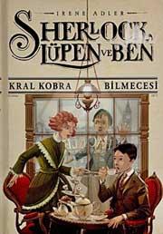 Sherlock, Lupen ve Ben 7 Kral Kobra Bil