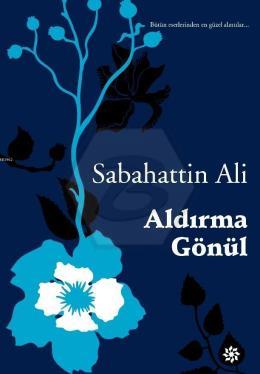 Aldırma Gönül