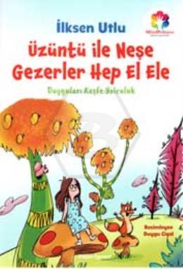 Üzüntü İle Neşe Gezerler Hep El Ele