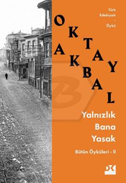 Yalnızlık Bana Yasak Bütün Öyküleri - II