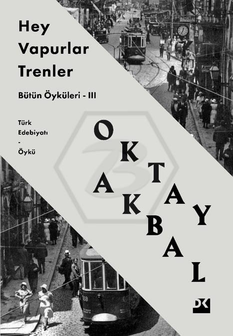 Hey Vapurlar Trenler Bütün Öyküleri-Iıı