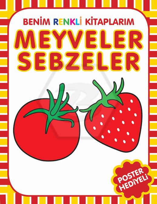 Meyveler Sebzeler - Benim Renkli Kitaplarım