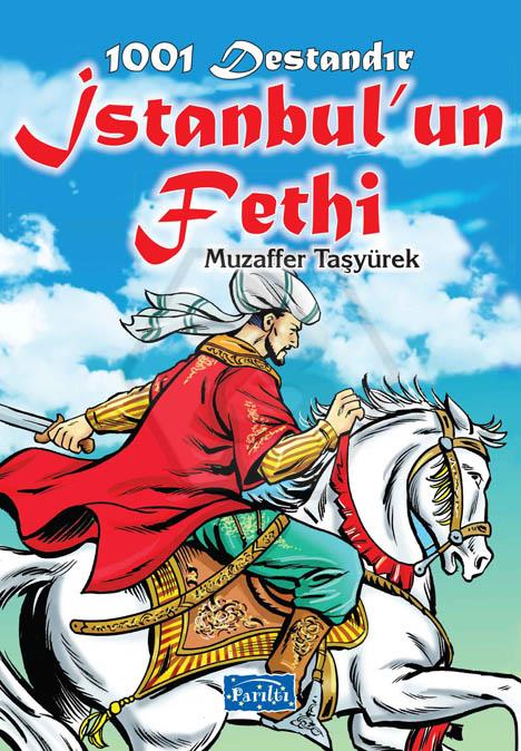 İstanbul Un Fethi - 1001 Destandır